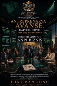 ANTREPRENARI AVanse, KAPITAL PRIVE, ESTRATEJI ENVESTISMAN, AK KONSTRIKSYON EMPÈ